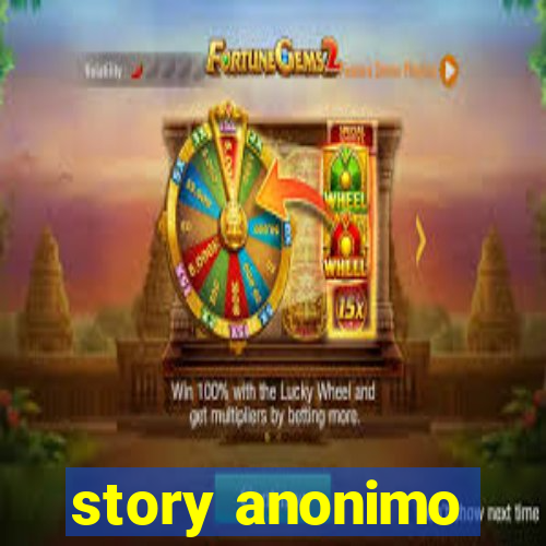 story anonimo